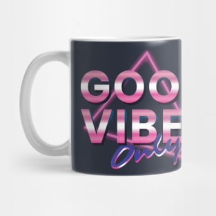 Good vibes only Mug